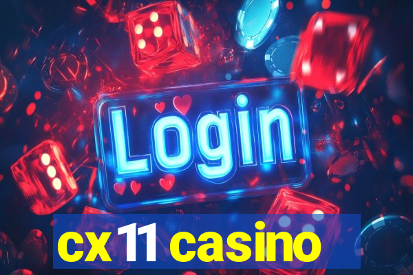 cx11 casino